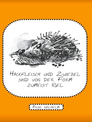cover image of Hackfleisch und Zwiebel sind von der Form zumeist Igel